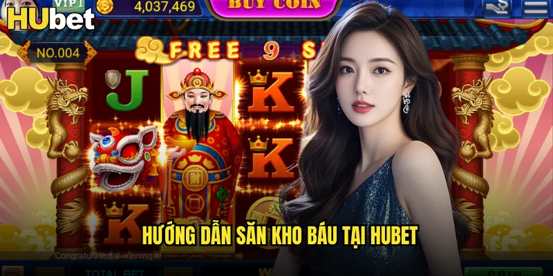 Hướng dẫn săn kho báu tại HUBET