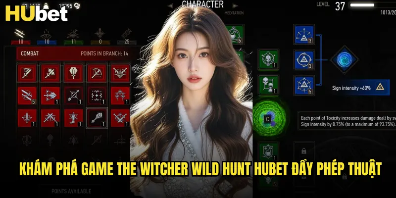 Khám phá game The Witcher Wild Hunt HUBET đầy phép thuật
