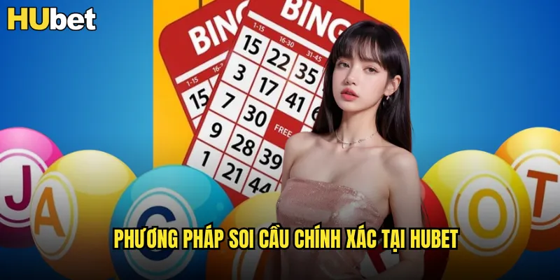 Phương pháp soi cầu chính xác tại HUBET