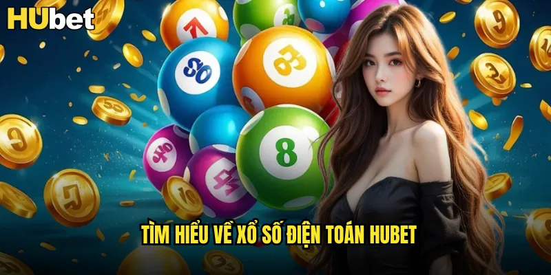 Tìm hiểu về xổ số điện toán HUBET