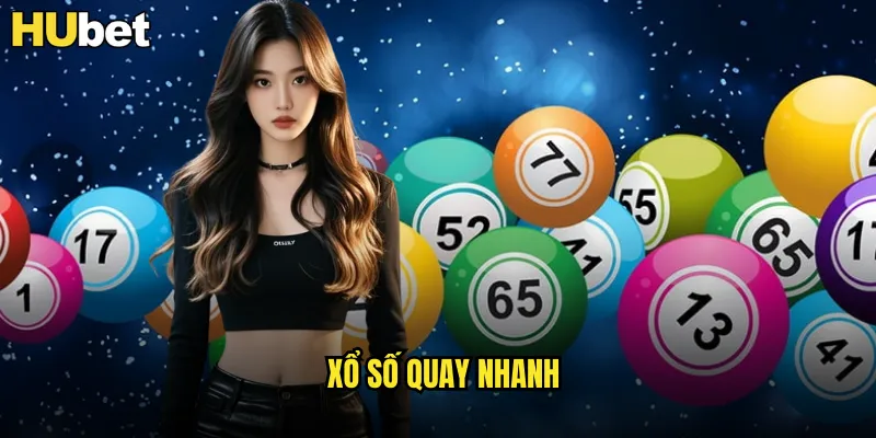 xổ số quay nhanh