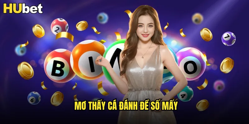 mơ thấy cá đánh đề số mấy