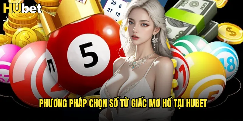 Phương pháp chọn số từ giấc mơ hổ tại HUBET